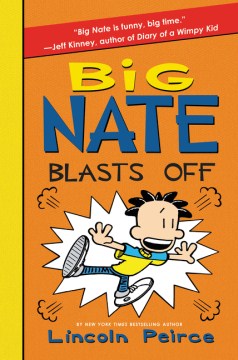 Big Nate Blasts Off, reviewed by: Vincent
<br />